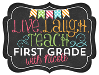 Live Laugh Teach First Grade